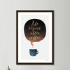 Life begins after coffee  Frame